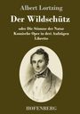 Albert Lortzing: Der Wildschütz oder Die Stimme der Natur, Buch