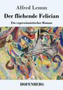 Alfred Lemm: Der fliehende Felician, Buch
