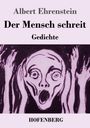 Albert Ehrenstein: Der Mensch schreit, Buch