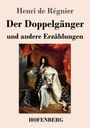 Henri De Régnier: Der Doppelgänger und andere Erzählungen, Buch