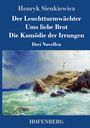 Henryk Sienkiewicz: Der Leuchtturmwächter / Ums liebe Brot / Die Komödie der Irrungen, Buch