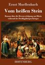 Ernst Muellenbach: Vom heißen Stein, Buch