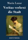 Maria Lazar: Veritas verhext die Stadt, Buch