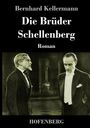 Bernhard Kellermann: Die Brüder Schellenberg, Buch