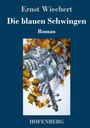Ernst Wiechert: Die blauen Schwingen, Buch