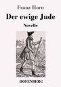 Franz Horn: Der ewige Jude, Buch