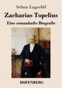 Selma Lagerlöf: Zacharias Topelius, Buch