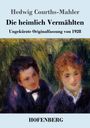 Hedwig Courths-Mahler: Die heimlich Vermählten, Buch
