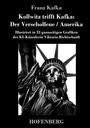 Franz Kafka: Kollwitz trifft Kafka: Der Verschollene / Amerika, Buch