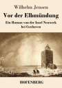 Wilhelm Jensen: Vor der Elbmündung, Buch