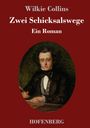 Wilkie Collins: Zwei Schicksalswege, Buch