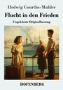 Hedwig Courths-Mahler: Flucht in den Frieden, Buch