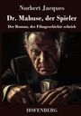 Norbert Jacques: Dr. Mabuse, der Spieler, Buch