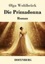 Olga Wohlbrück: Die Primadonna, Buch