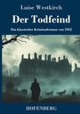 Luise Westkirch: Der Todfeind, Buch