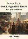 Stefanie Keyser: Der Krieg um die Haube, Buch