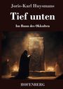 Joris-Karl Huysmans: Tief unten, Buch