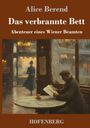 Alice Berend: Das verbrannte Bett, Buch