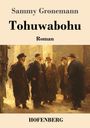 Sammy Gronemann: Tohuwabohu, Buch