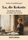Artur Landsberger: Lu, die Kokotte, Buch