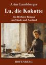 Artur Landsberger: Lu, die Kokotte, Buch
