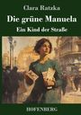 Clara Ratzka: Die grüne Manuela, Buch