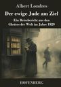Albert Londres: Der ewige Jude am Ziel, Buch