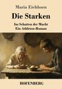 Maria Eichhorn: Die Starken, Buch