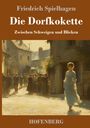 Friedrich Spielhagen: Die Dorfkokette, Buch