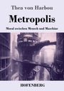 Thea Von Harbou: Metropolis, Buch