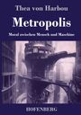 Thea Von Harbou: Metropolis, Buch