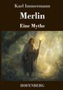 Karl Immermann: Merlin, Buch