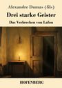 (Fils), Alexandre Dumas: Drei starke Geister, Buch