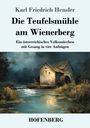 Karl Friedrich Hensler: Die Teufelsmühle am Wienerberg, Buch