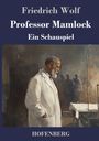 Friedrich Wolf: Professor Mamlock, Buch