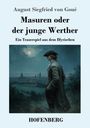 August Siegfried von Goué: Masuren oder der junge Werther, Buch
