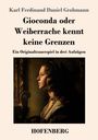 Karl Ferdinand Daniel Grohmann: Gioconda oder Weiberrache kennt keine Grenzen, Buch