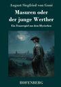 August Siegfried von Goué: Masuren oder der junge Werther, Buch