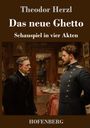 Theodor Herzl: Das neue Ghetto, Buch
