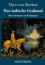 Thea Von Harbou: Das indische Grabmal, Buch