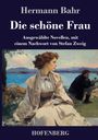 Hermann Bahr: Die schöne Frau, Buch
