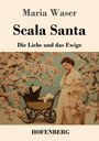 Maria Waser: Scala Santa, Buch