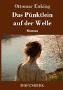 Ottomar Enking: Das Pünktlein auf der Welle, Buch