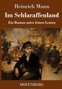 Heinrich Mann: Im Schlaraffenland, Buch