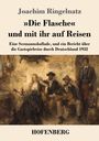 Joachim Ringelnatz: 'Die Flasche' und mit ihr auf Reisen, Buch