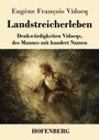 "Eugène François Vidocq. Landstreicherleben. Denkwürdigkeiten Vidocqs, des Mannes mit hundert Namen. HOFENBERG." Darunter ein Gemälde eines Mannes im Wald.