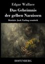 "Edgar Wallace: Das Geheimnis der gelben Narzissen, Detektiv Jack Tarling ermittelt. HOFENBERG. Ein Mann mit Blumen."