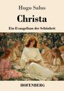 "Hugo Salus. Christa. Ein Evangelium der Schönheit. HOFENBERG. Gemälde von Frauen in weißen Kleidern und Blumenkränzen."