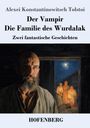 "Der Vampir. Die Familie des Wurdalak. Zwei fantastische Geschichten. HOFENBERG." Ein Mann, Mondnacht, Familie im Türrahmen.