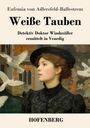 "Weiße Tauben" von Eufemia von Adlersfeld-Ballestrem. Eine Frau in schwarz vor venezianischer Kulisse und fliegenden Tauben.